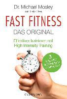 Fast Fitness - Das Original - Michael Mosley, Peta Bee