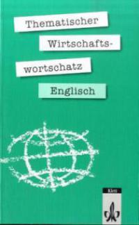 Thematischer Wirtschaftswortschatz Englisch - Stephen C. France, Philip Mann, Bernd Kolossa