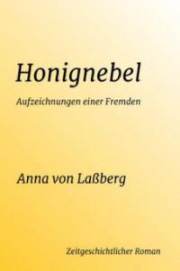 Honignebel - Anna von Laßberg