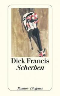 Scherben - Dick Francis