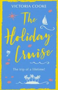 The Holiday Cruise - Victoria Cooke
