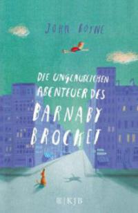 Die unglaublichen Abenteuer des Barnaby Brocket - John Boyne