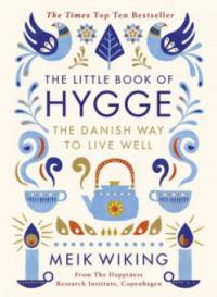 The Little Book of Hygge - Meik Wiking