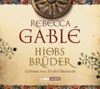 Hiobs Brüder - Rebecca Gablé