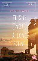This is (not) a love scene - Cori McCarthy