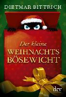 Der kleine Weihnachtsbösewicht - Dietmar Bittrich