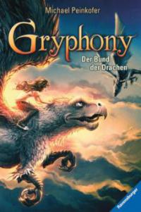 Gryphony 2: Der Bund der Drachen - Michael Peinkofer