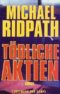 Tödliche Aktien - Michael Ridpath