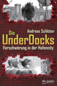 Verschwörung in der Hafencity Die UnderDocks - Andreas Schlüter
