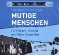 Mutige Menschen für Frieden, Freiheit, Menschenrechte, 4 Audio-CDs - Christian Nürnberger