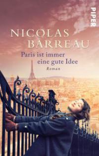Paris ist immer eine gute Idee - Nicolas Barreau