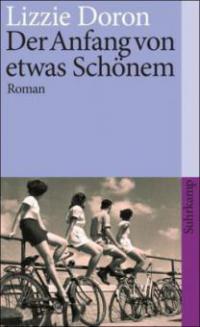 Der Anfang von etwas Schönem - Lizzie Doron