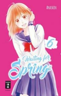 Waiting for Spring. Bd.6 - Anashin
