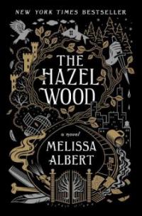 The Hazel Wood - Melissa Albert