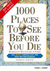 1000 Places To See Before You Die - Patricia Schultz